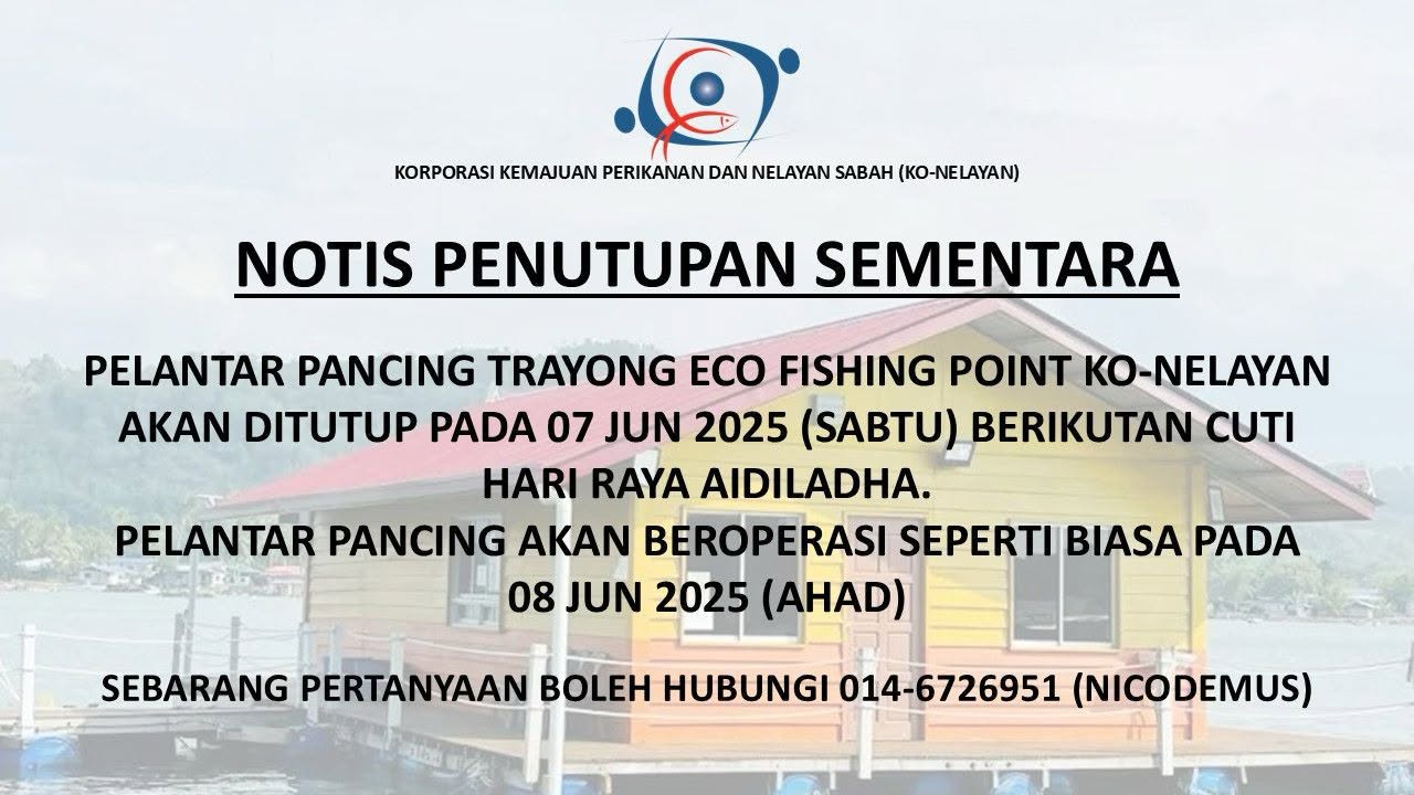 Notis Penutupan Sementara Pelantar Pancing Trayong Eco Fishing Point